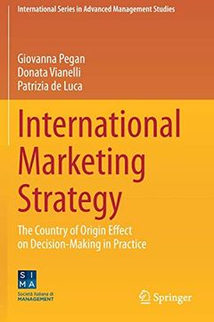 portada International Marketing Strategy: The Country of Origin Effect on Decision-Making in Practice (International Series in Advanced Management Studies) (en Inglés)