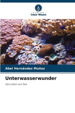 portada Unterwasserwunder (en Alemán)
