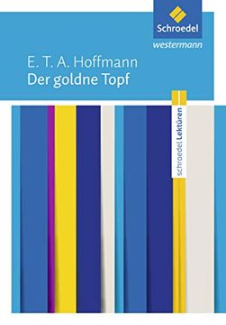 portada Schroedel Lektüren: E. T. A. Hoffmann: Der Goldne Topf: Textausgabe (en Alemán)