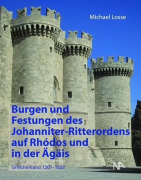 portada Burgen und Festungen des Johanniter-Ritterordens auf Rhodos und in der Ägäis (Griechenland 1307-1522) (in German)
