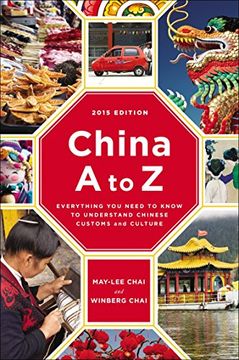 portada China a to z: Everything you Need to Know to Understand Chinese Customs and Culture (en Inglés)