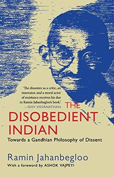 portada The Disobedient Indian: Towards a Gandhian Philosophy of Dissent (en Inglés)