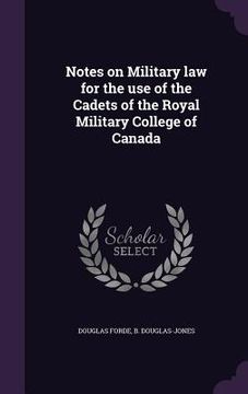 portada Notes on Military law for the use of the Cadets of the Royal Military College of Canada