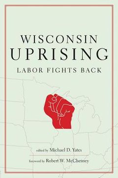 portada wisconsin uprising: labor fights back (in English)