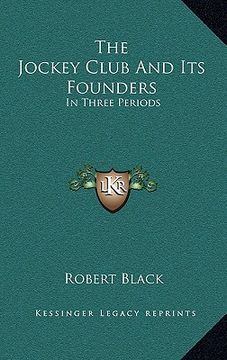 portada the jockey club and its founders: in three periods