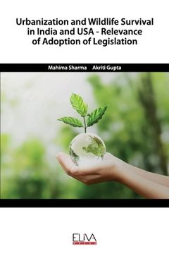portada Urbanization and Wildlife Survival in India and USA - Relevance of Adoption of Legislation (en Inglés)
