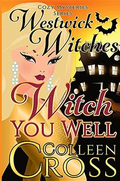 portada Witch You Well (A Westwick Witches Cozy Mystery): Westwick Witches Cozy Mysteries Series (Westwick Witches Cozy Mystery Series)
