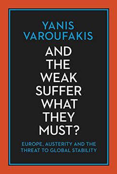 portada And the Weak Suffer What They Must? Europe, Austerity and the Threat to Global Stability (in English)