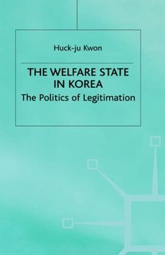 portada Welfare State in Korea: Politics of Legitimation (St Antony&quote;s Series)
