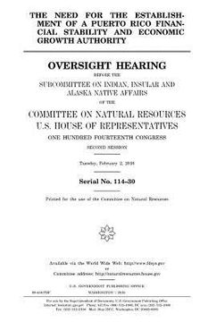portada The need for the establishment of a Puerto Rico Financial Stability and Economic Growth Authority: oversight hearing before the Subcommittee on Indian