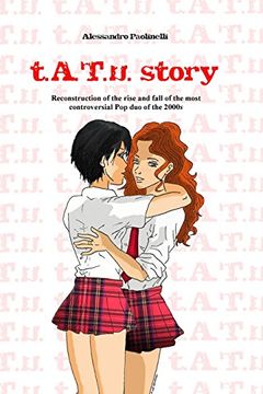 portada T. A. T. U. Story: Reconstruction of the Rise and Fall of the Most Controversial pop duo of the 2000S 