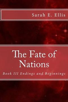 portada The Fate of Nations: Book III Endings and Beginnings