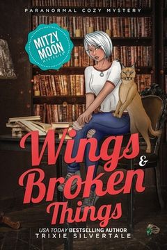 portada Wings and Broken Things: Paranormal Cozy Mystery (en Inglés)