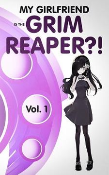 portada My Girlfriend is the Grim Reaper?! (en Inglés)