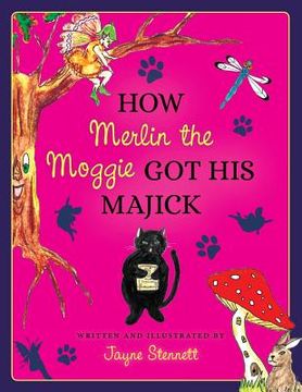 portada How Merlin the Moggie got his Majick (en Inglés)