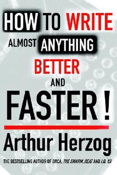 portada how to write almost anything better and faster! (in English)