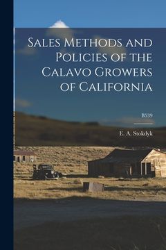 portada Sales Methods and Policies of the Calavo Growers of California; B539 (en Inglés)