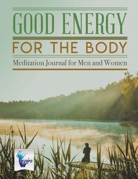 portada Good Energy for the Body Meditation Journal for Men and Women (en Inglés)
