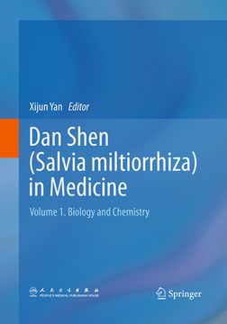 portada Dan Shen (Salvia Miltiorrhiza) in Medicine: Volume 1. Biology and Chemistry (en Inglés)