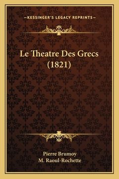 portada Le Theatre Des Grecs (1821) (in French)