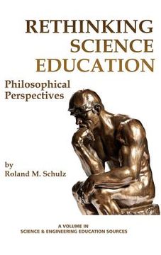 portada Rethinking Science Education: Philosophical Perspectives (Hc) (en Inglés)