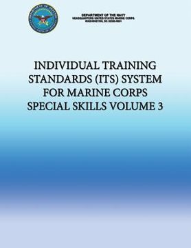 portada Individual Training Standards (ITS) System for Marine Corps Special Skills - Volume 3 (en Inglés)