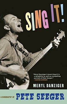 portada Sing It! A Biography of Pete Seeger (en Inglés)
