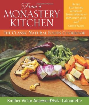 portada From a Monastery Kitchen: The Classic Natural Foods Cookbook (en Inglés)