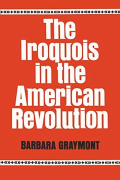 portada The Iroquois in the American Revolution (The Iroquois and Their Neighbors) (en Inglés)