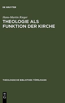 portada Theologie als Funktion der Kirche: Eine Systematisch-Theologische Untersuchung zum Verhältnis von Theologie und Kirche in der Moderne (en Alemán)