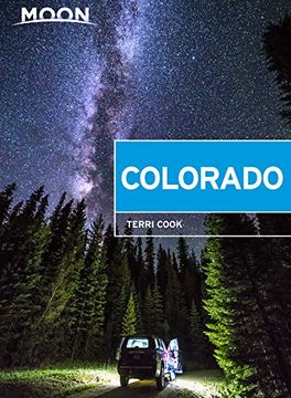 portada Moon Colorado: Scenic Drives, National Parks, Best Hikes (Travel Guide) 