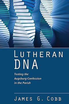portada lutheran dna: testing the augsburg confession in the parish (en Inglés)
