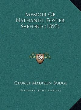 portada memoir of nathaniel foster safford (1893) (en Inglés)