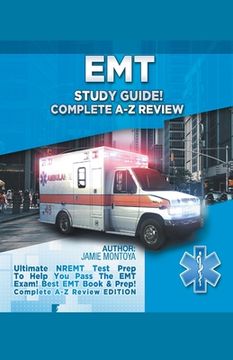 portada EMT Study Guide! Complete A-Z Review: Ultimate NREMT Test Prep To Help You Pass The EMT Exam! Best EMT Book & Prep! Complete A-Z Review Edition (en Inglés)