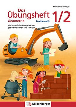 portada Das Übungsheft Geometrie 1/2: Mathematische Kompetenzen Gezielt Trainieren und Festigen (en Alemán)