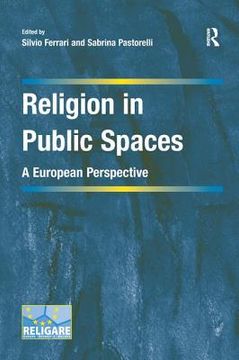 portada Religion in Public Spaces: A European Perspective (Cultural Diversity and law in Association With Religare) (en Inglés)