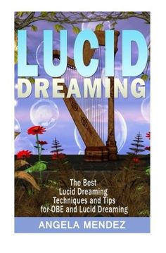 portada Lucid Dreaming: The Best Techniques and Tips for OBE and Luci Dreaming