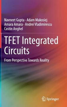 portada Tfet Integrated Circuits: From Perspective Towards Reality (en Inglés)