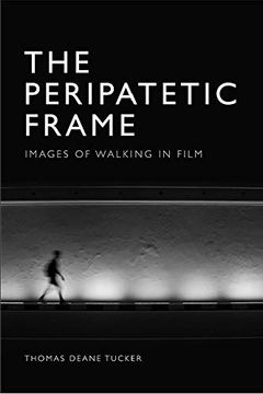 portada The Peripatetic Frame: Images of Walking in Film (en Inglés)