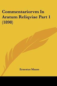 portada Commentariorvm In Aratum Reliqviae Part 1 (1898) (en Latin)