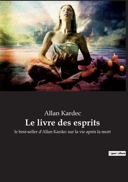 portada Le livre des esprits: le best-seller d'Allan Kardec sur la vie après la mort