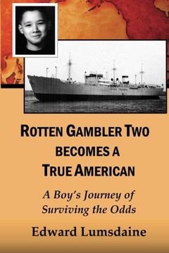 portada Rotten Gambler Two Becomes a True American: A Boy's Journey of Surviving the Odds