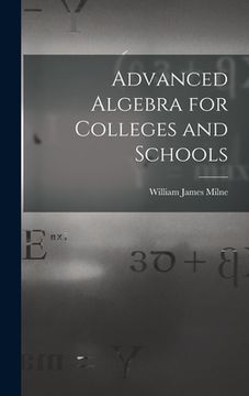 portada Advanced Algebra for Colleges and Schools (in English)