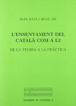 portada L'ensenyament del català com a L2.: De la teoria a la pràctica. (Fuera de colección)