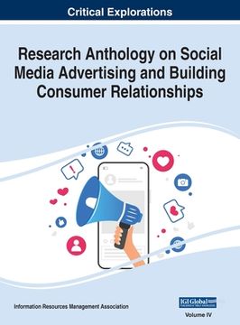 portada Research Anthology on Social Media Advertising and Building Consumer Relationships, VOL 4 (in English)