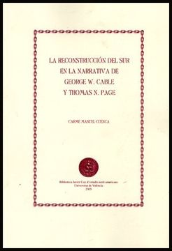portada La Reconstrucción del sur en la Narrativa de George w. Cable y Thomas n. Page (Biblioteca Javier coy D'estudis Nord-Americans) (in Spanish)