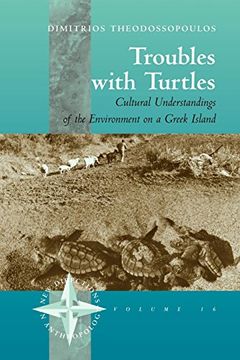 portada Troubles With Turtles: Cultural Understandings of the Environment on a Greek Island (New Directions in Anthropology) 