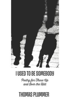 portada I Used to Be Somebody: Poetry for Those Up and Over the Hill (en Inglés)
