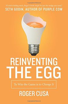 portada Reinventing the Egg: To Win the Game is to Change It