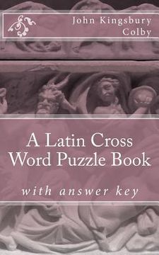 portada A Latin Cross Word Puzzle Book (en Latin)